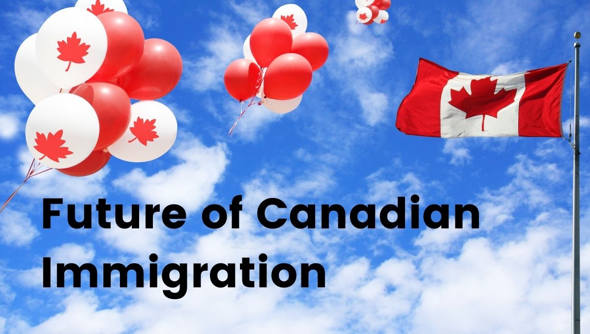 Future of Canadian Immigration